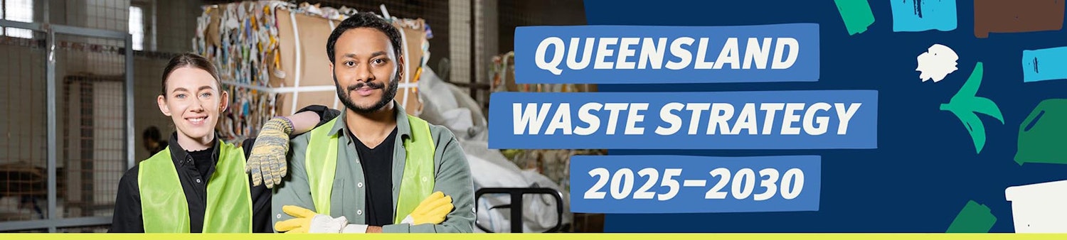 Queensland Waste Strategy 2025-2030