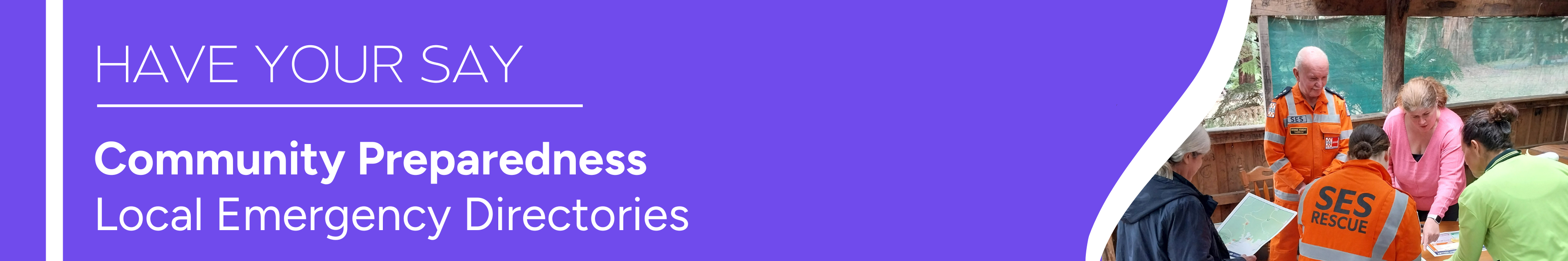 Community Preparedness - Local Emergency Directories - Have Your Say banner image of a group of people looking at a document