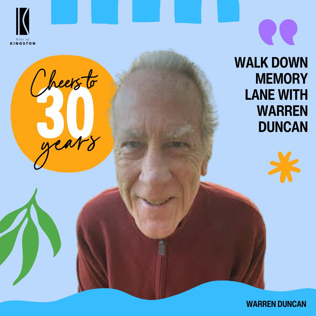 Stories from our community | Cheers to 30 years | Your Kingston Your Say