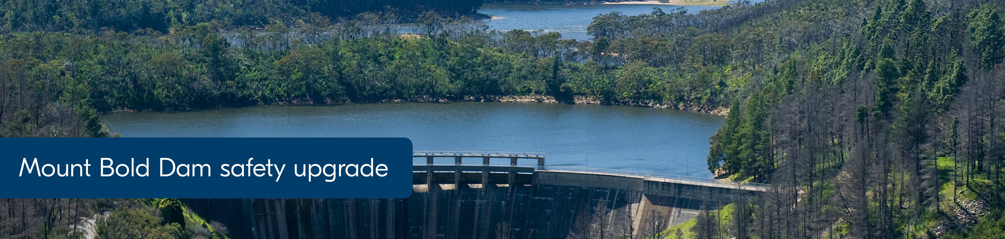 Mount Bold Dam Safety Upgrade Project 