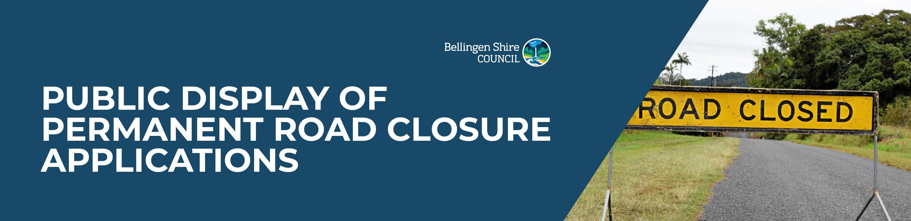 Public Display of Permanent Road Closure Applications Create