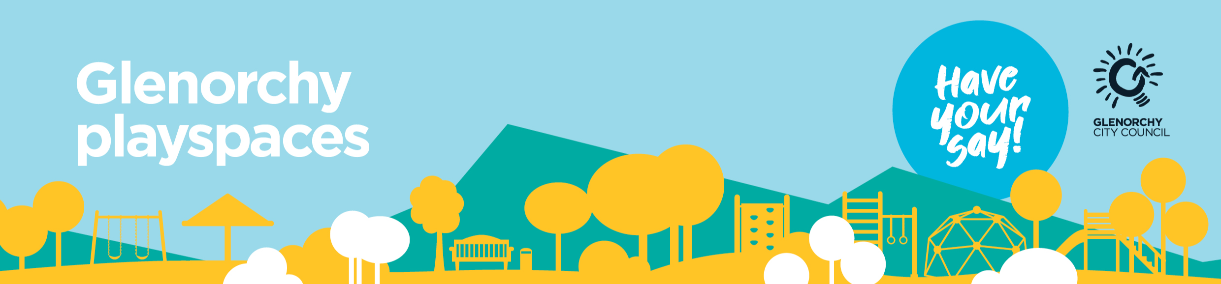 Graphic image of play equipment and trees with mountain in background and text Glenorchy Playspaces, Have your Say with Glenorchy City Council logo