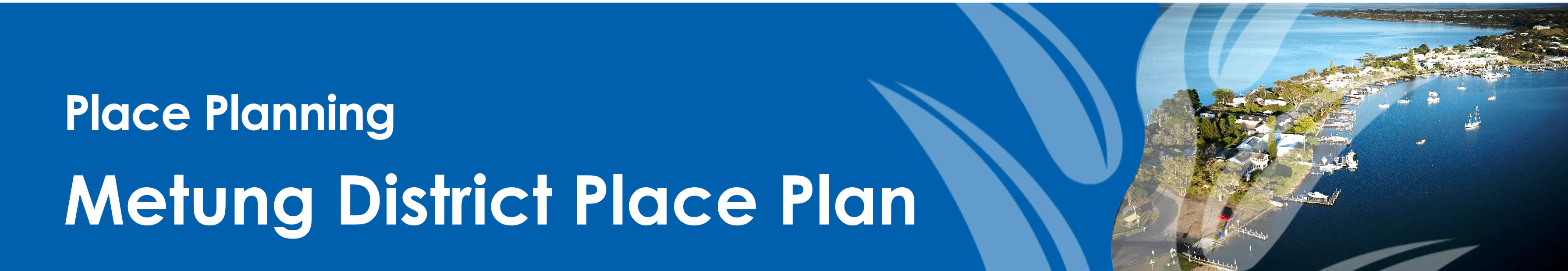 Blue Banner with Text (Place Planning, Lindenow and District Place Plan) and Image (aerial image of Lindenow Flats). 