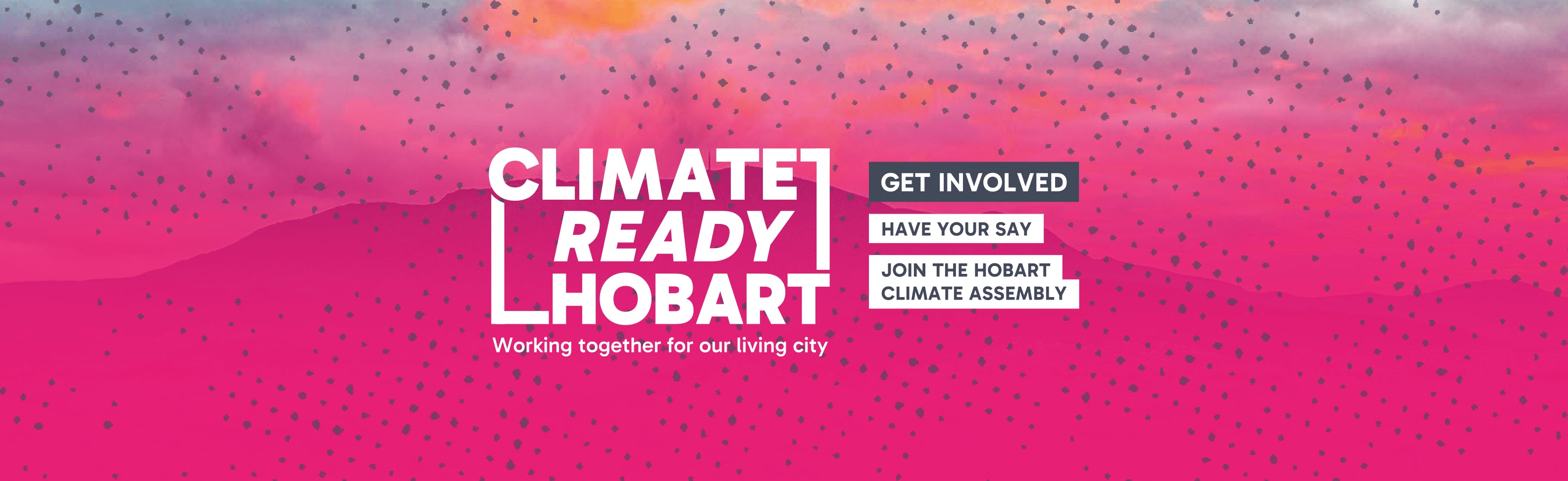 A pink banner with white text. The white text says Climate Ready Hobart.