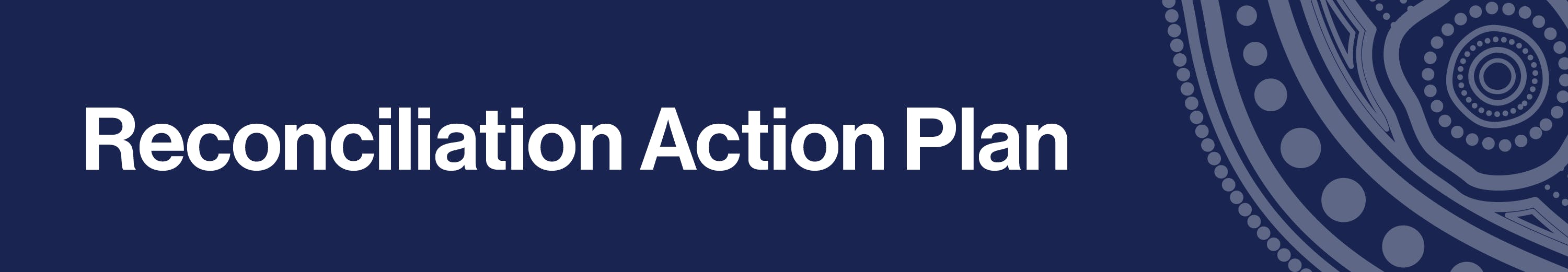 Blue banner with white letters saying " Reconciliation Action Plan"