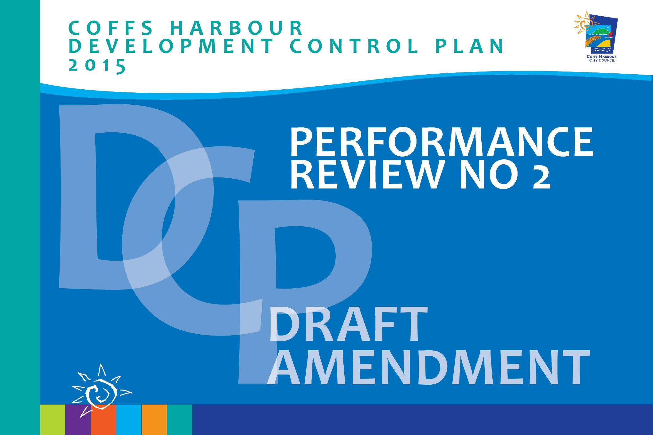 Draft Amendment – Coffs Harbour DCP 2015 – Performance Review No 2