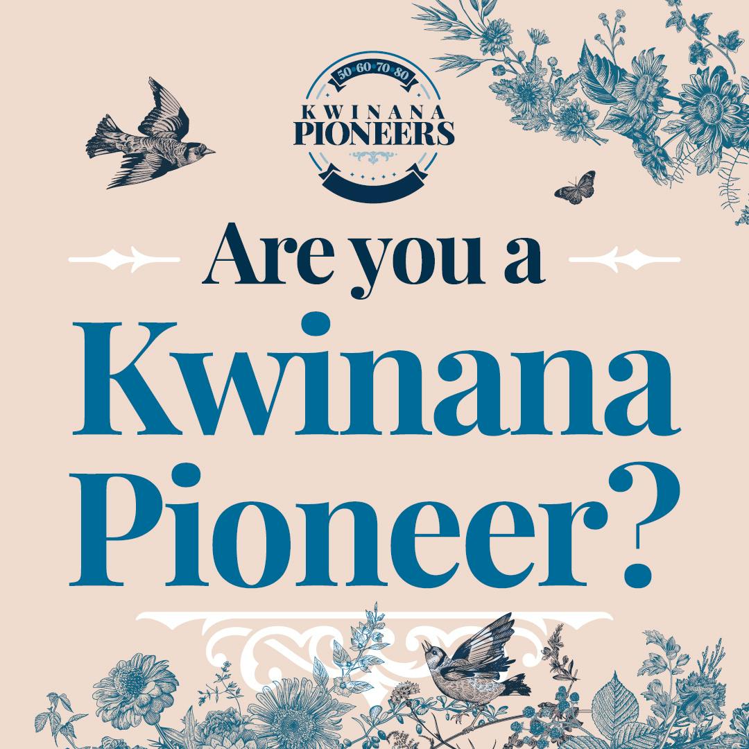 Pink graphic asking Are You a Kwinana Pioneer?