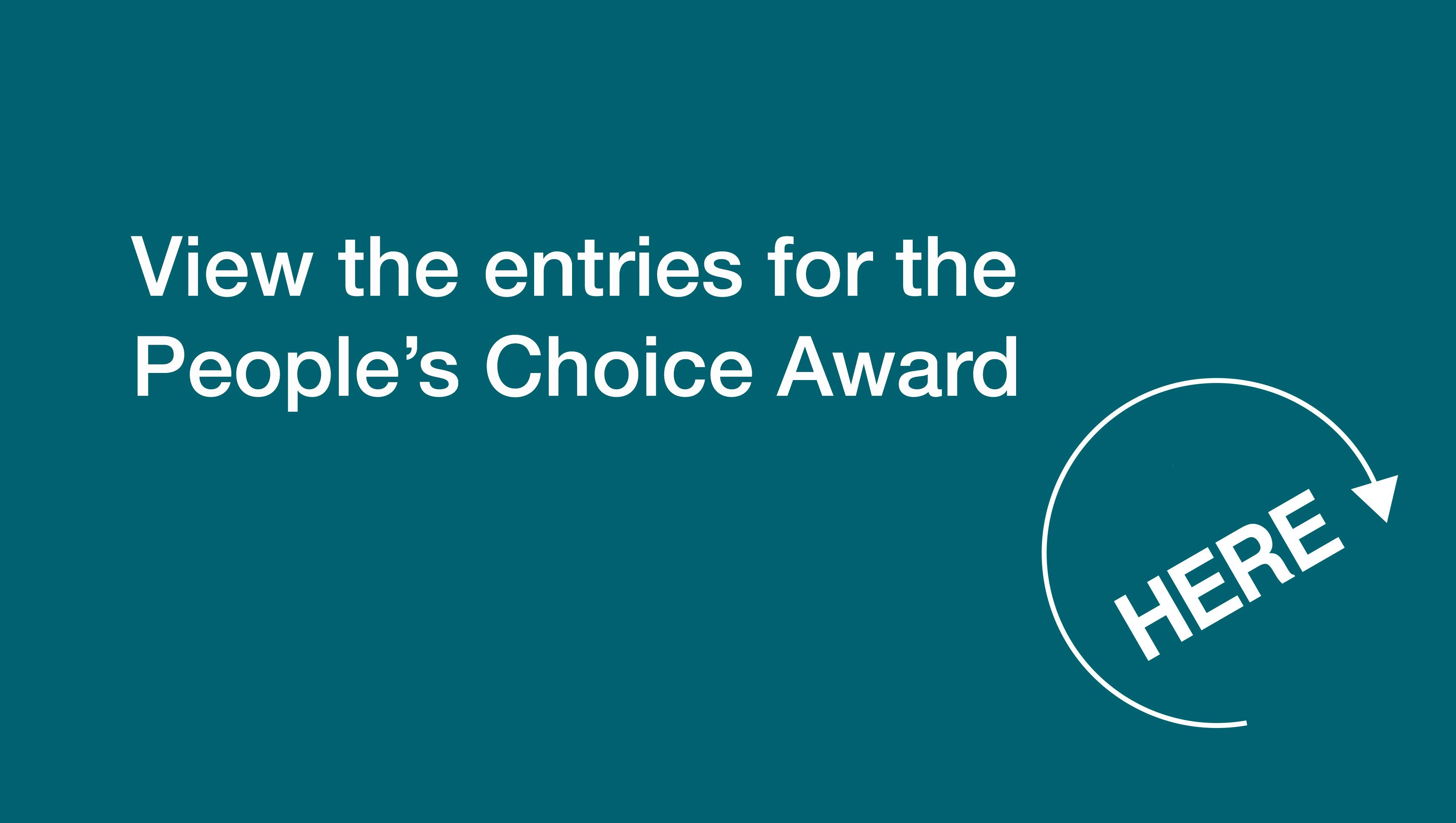 Peoples Choice Award entries