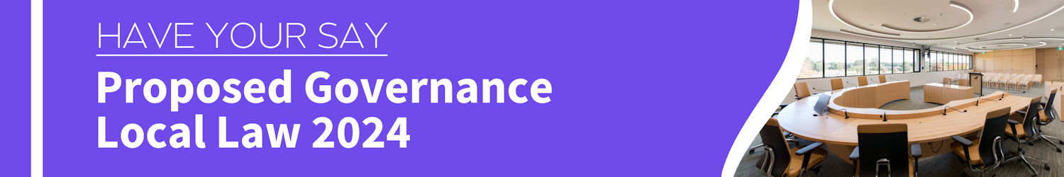 Proposed Governance Local Law 2024