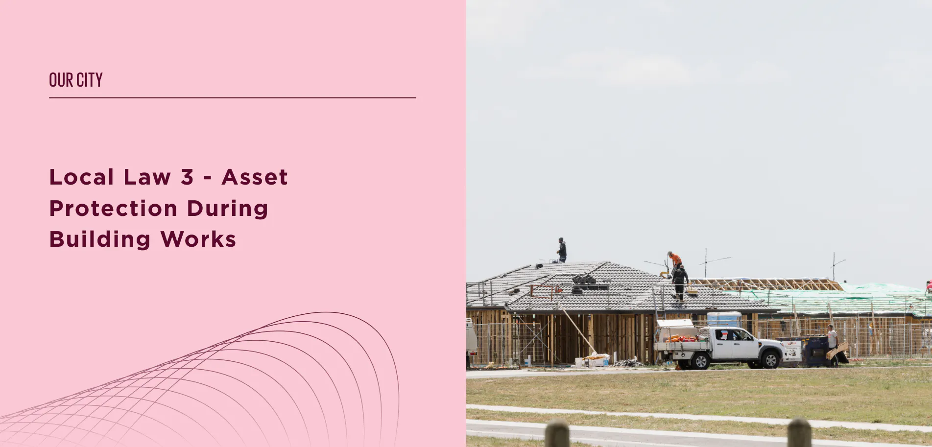Local Law 3 – Asset Protection During Building Works | Have Your Say ...